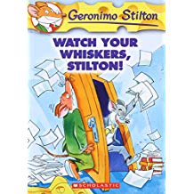 GERONIMO STILTON #17 : WATCH YOUR WHISKERS, STILTON