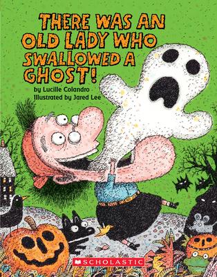THERE WAS AN OLD LADY WHO SWALLOWED A GHOST