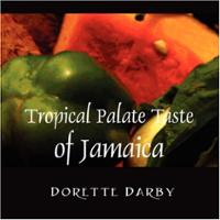 TROPICAL PALATE: TASTE OF JAMAICA