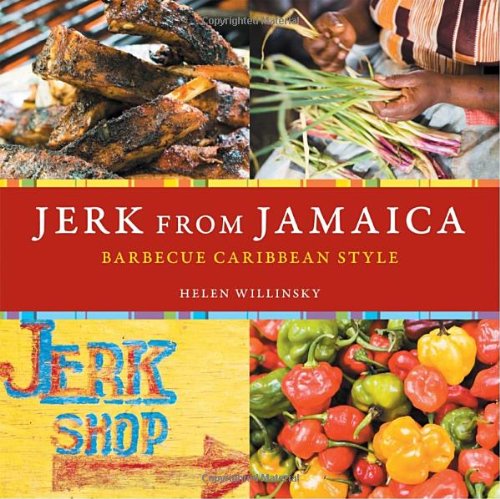 JERK FROM JAMAICA: BARBECUE CARIBBEAN STYLE