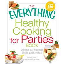 THE EVERYTHING HEALTHY COOKING FOR PARTIES