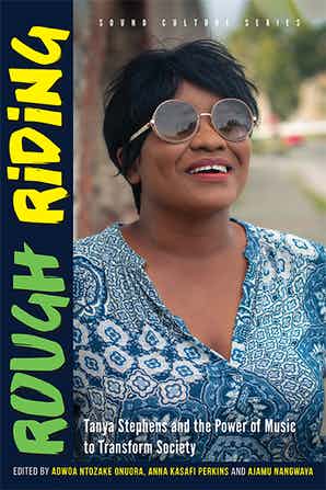 ROUGH RIDING: TANYA STEPHENS AND THE POWER OF MUSIC