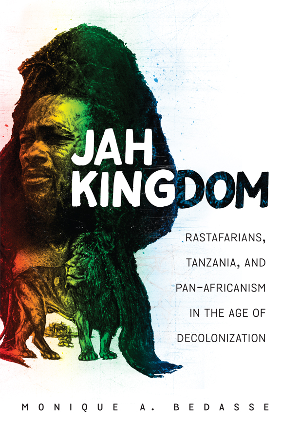 JAH KINGDOM: RASTAFARI, TANZANIA, AND PAN-AFRICANISM IN...