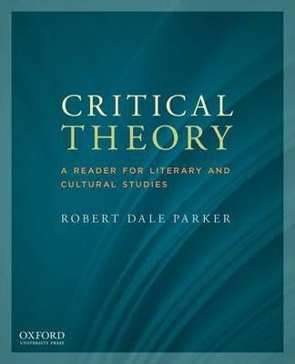CRITICAL THEORY: A READER FOR CULTURAL STUDIES