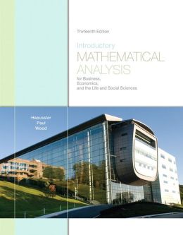 INTRODUCTORY MATHEMATICAL ANALYSIS FOR BUSINESS, ECONOMICS