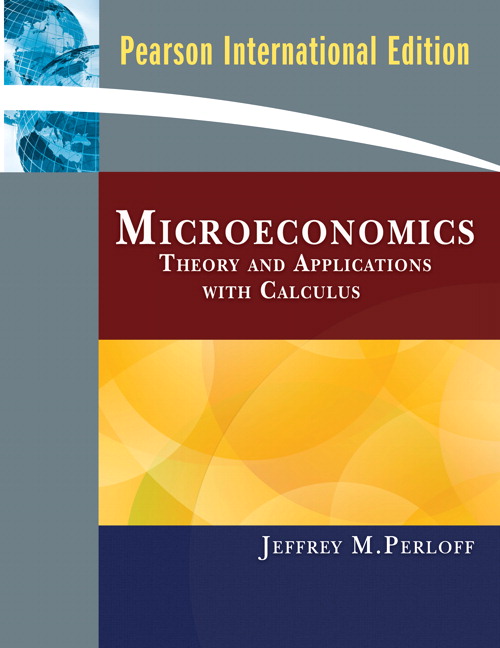 MICROECONOMICS: THEORY AND APPLICATION WITH CALCULUS