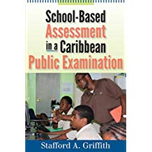 SCHOOL-BASED ASSESSMENT IN A CARIBBEAN PUBLIC EXAM