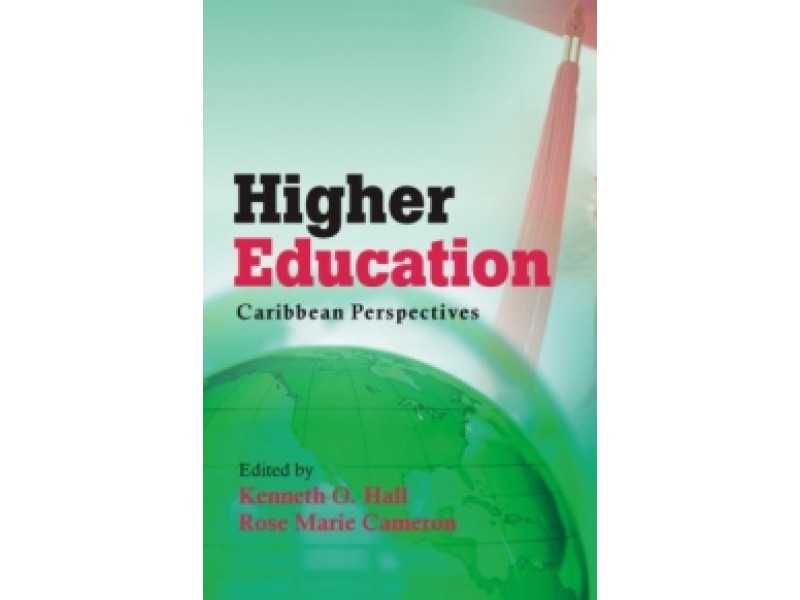HIGHER EDUCATION CARIBBEAN PERSPECTIVES