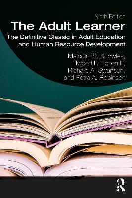 THE ADULT LEARNER : THE DEFINITIVE CLASSIC ADULT -EDUCATION