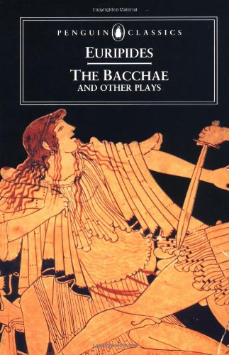 THE BACCHAE & OTHER PLAYS