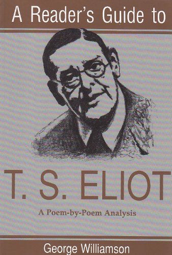 A READER'S GUIDE TO T.S. ELIOT