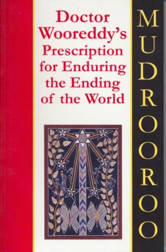 DOCTOR WOOREDDY'S PRESCRIPTION FOR ENDURING THE ENDING OF