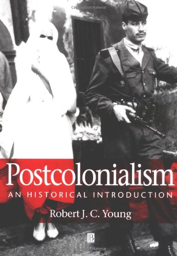 POSTCOLONIALISM: AN HISTORICAL INTRODUCTION