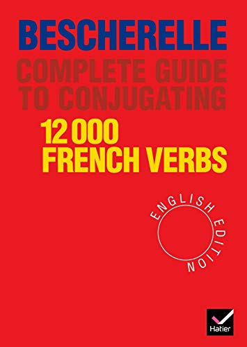 COMPLETE GUIDE TO CONJUGATING 1200 FRENCH VERBS
