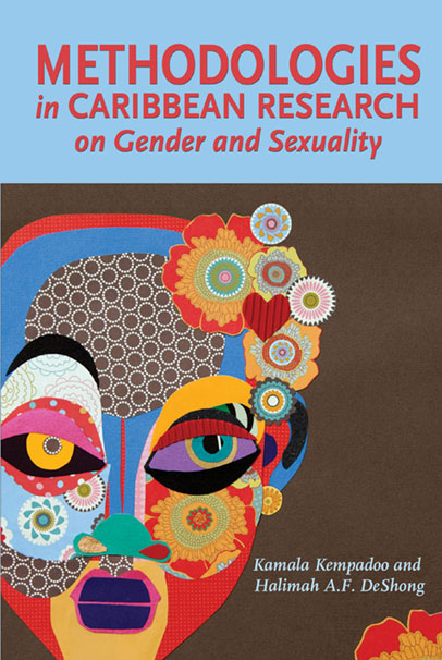 METHODOLOGIES IN CARIBBEAN RESEARCH ON GENDER & SEXUALITY