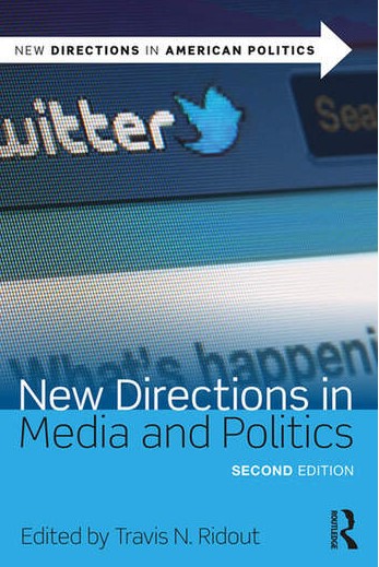 NEW DIRECTIONS IN MEDIA AND POLITICS