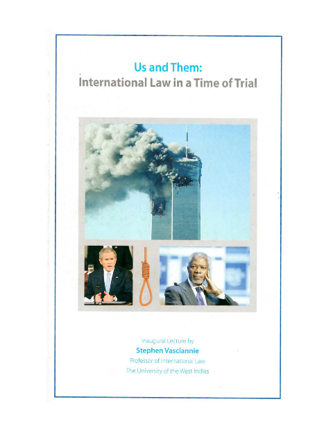"US AND THEM": INTERNATIONAL LAW IN A TIME OF TRIAL