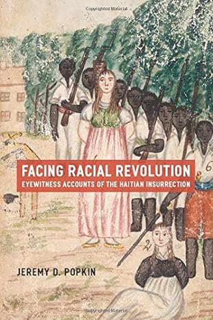 FACING RACIAL REVOLUTION: EYEWITNESS ACCOUNTS OF THE