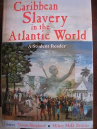 CARIBBEAN SLAVERY IN THE ATLANTIC WORLD