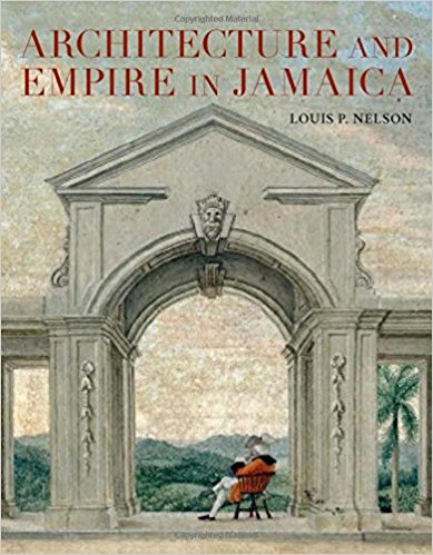 ARCHITECTURE AND EMPIRE IN JAMAICA