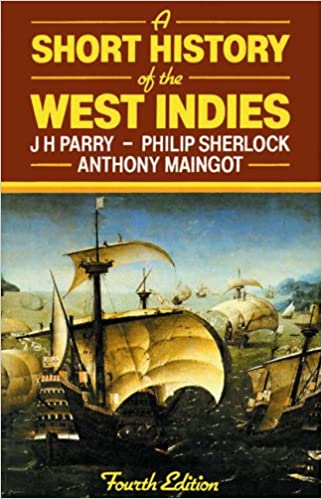 A SHORT HISTORY OF THE WEST INDIES