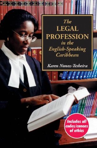 THE LEGAL PROFESSION IN THE ENGLISH SPEAKING CARIBBEAN