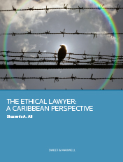 THE ETHICAL LAWYER: A CARIBBEAN PERSPECTIVE