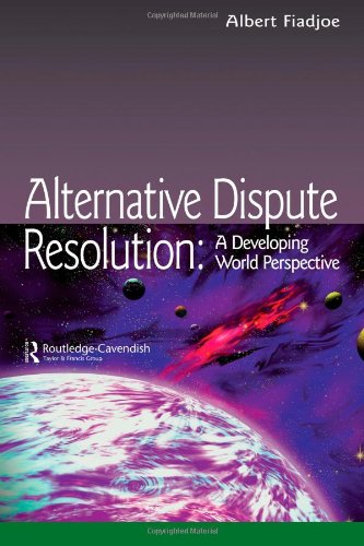ALTERNATIVE DISPUTE RESOLUTION: DEVELOPING WORLD PERSPECT