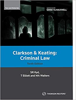 CLARKSON & KEATING: CRIMINAL LAW: TEXT AND MATERIALS