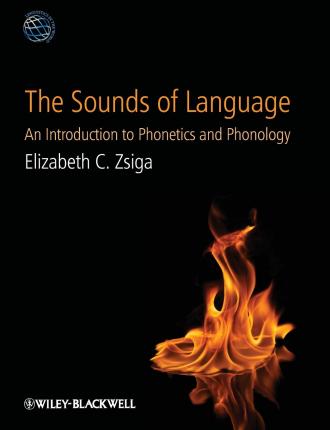 THE SOUNDS OF LANGUAGE: AN INTRODUCTION TO PHONETICS ......