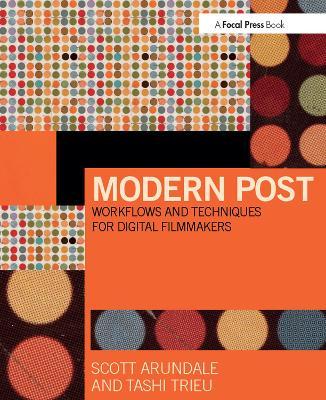MODERN POST: WORKFLOWS AND TECHNIQUES FOR DIGITAL