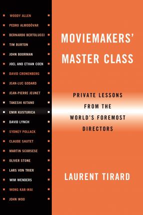 MOVIEMAKERS MASTER CLASS: PRIVATE LESSONS FROM THE WORLD'S