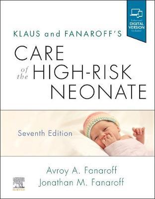 KLAUS AND FANAROFF'S CARE OF THE HIGH RISK NEONATE