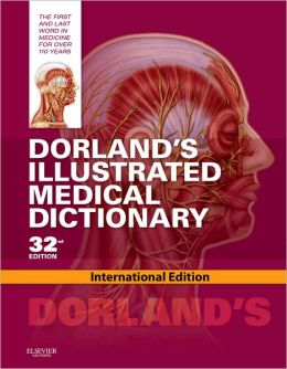 DORLAND'S ILLUSTRATED MEDICAL DICTIONARY - DVD INCLUDED