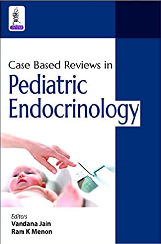 CASE BASED REVIEWS IN PEDIATRIC ENDOCRINOLOGY