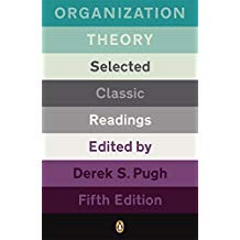 ORGANIZATION THEORY: SELECTED CLASSIC READINGS