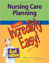 NURSING CARE PLANNING MADE INCREDIBLY EASY