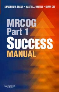 MRCOG: PART 1 MCQS BASIC SCIENCE FOR OBSTETRIC & GYNAECOLOGY