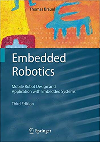 EMBEDDED ROBOTICS: MOBILE ROBOT DESIGN AND APPLICATIONS...
