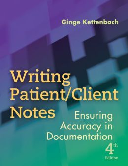 WRITING PATIENT / CLIENT NOTES ( PREV. S.O.A.P. NOTES)