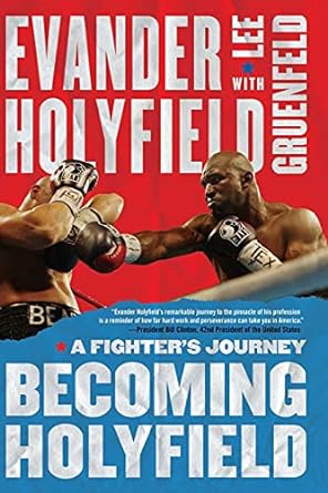 BECOMING HOLYFIELD: A FIGHTER'S JOURNEY