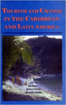 TOURISM AND CHANGE IN THE CARIBBEAN AND LATIN AMERICA