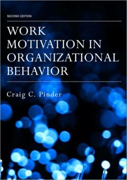 WORK MOTIVATION IN ORGANIZATIONAL BEHAVIOUR