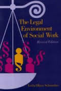 THE LEGAL ENVIRONMENT OF SOCIAL WORK