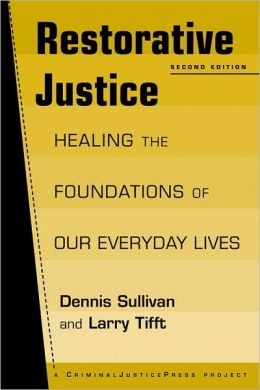 RESTORATIVE JUSTICE: HEALING THE FOUNDATIONS OF EVERYDAY...