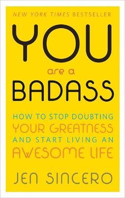 YOU ARE A BADASS