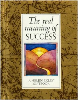 THE REAL MEANING OF SUCCESS