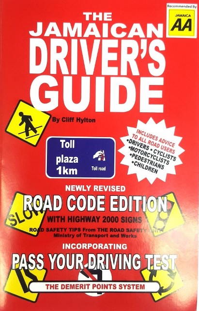 JAMAICAN LEARNER DRIVER'S GUIDE: ROAD CODE