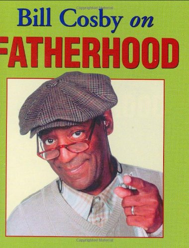 BILL COSBY ON FATHERHOOD GIFT BOOK