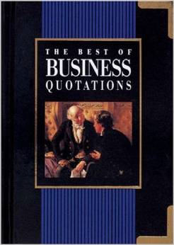 THE BEST OF BUSINESS QUOTATIONS